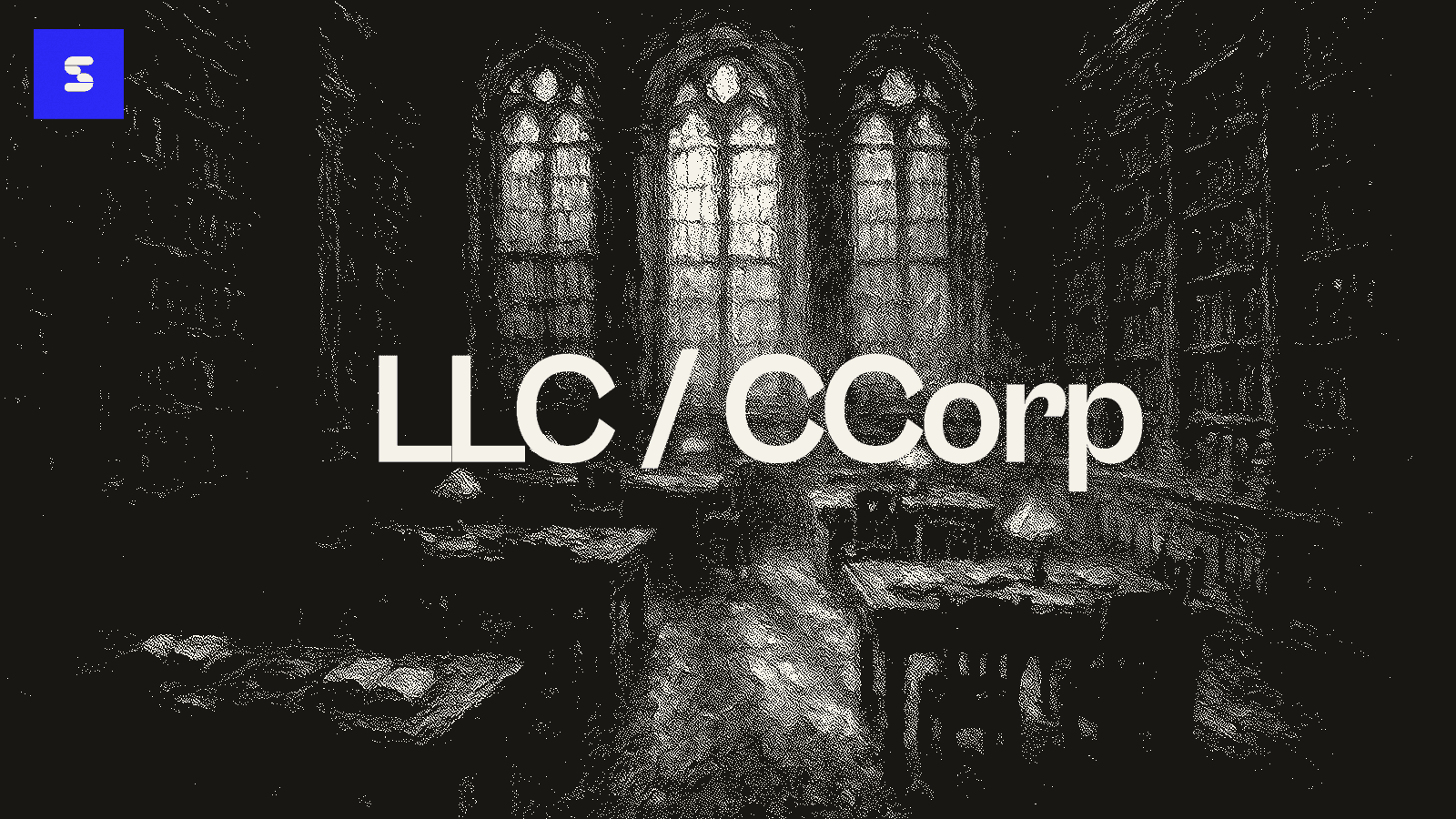 LLC vs C Corporation: Choosing the Right Structure for Your Business
